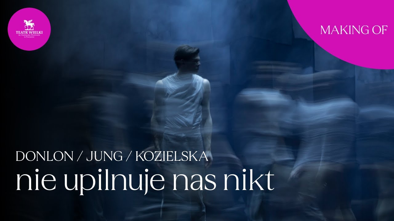 [Making of] nie upilnuje nas nikt – Donlon / Jung / Kozielska
