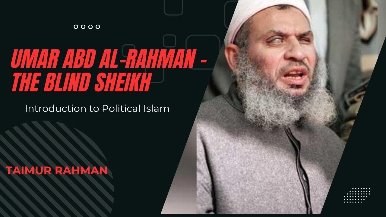 27. [Pol Islam] Umar Abd al-Rahman - The Blind Sheikh