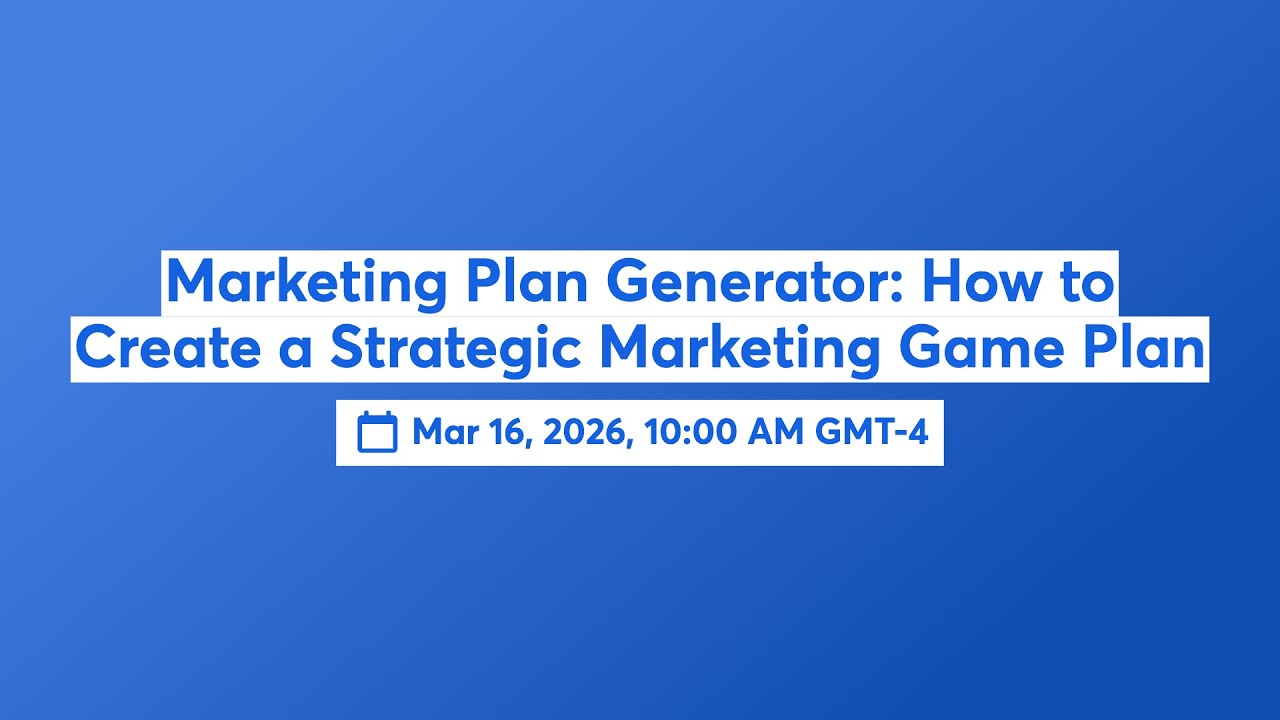 Marketing Plan Generator: How to Create a Strategic Marketing Game Plan