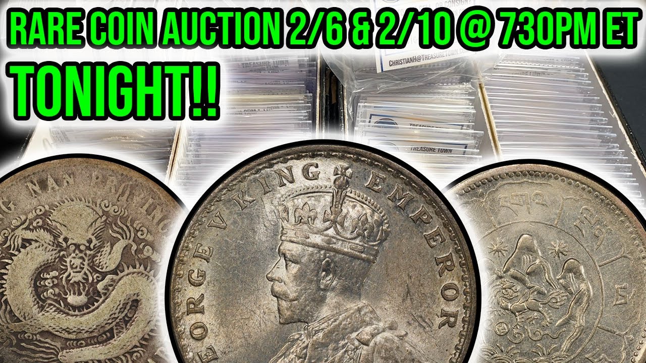 FRIDAY 2/10 @ 730 PM ET: Rare Coin Auction Preview - US & World & Ancient Whatnot