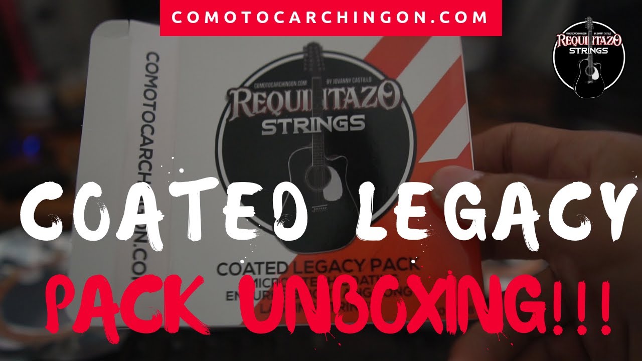 Requintazo Strings Coated Legacy Pack Unboxing!!!!!!!!!!