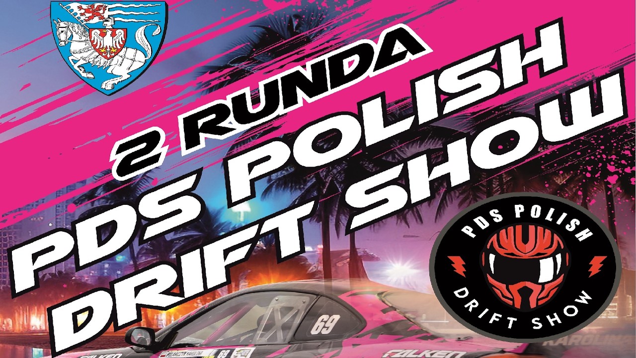 Runda 2 PDS Polish Drift Show &ndash; Koszalin FINAŁ