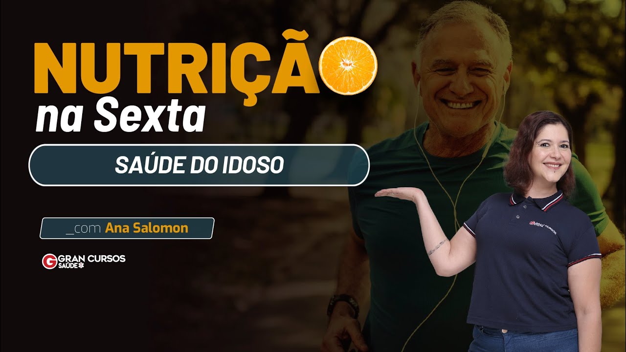 Nutrição na Sexta - Saúde do Idoso com Prof. Ana Salomon