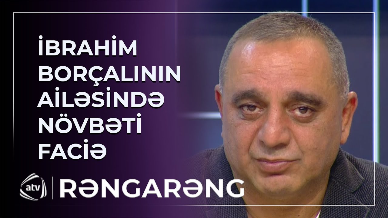 “Qızıma görə yaşayıram...” - Oğlunu itirən İbrahim Borçalının AİLƏSİNDƏ NÖVBƏTİ FACİƏ / Rəngarəng