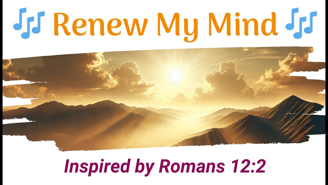 Renew My Mind - Contemplative Worship Song