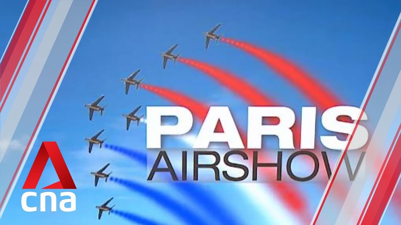 Paris Airshow: World's biggest airshow and aerospace exhibition