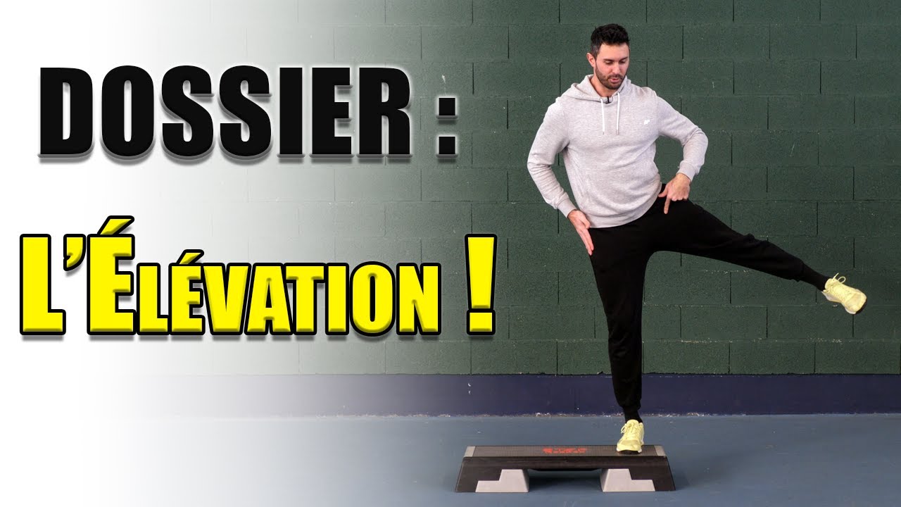 Dossier : l'élévation en step !