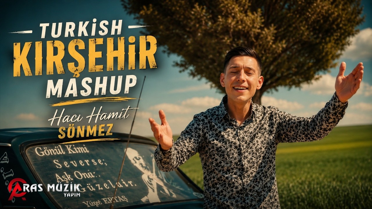 TURKİSH KIRŞEHİR MASHUP - Hacı Hamit Sönmez 2021