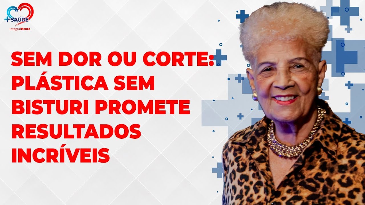 Sem dor ou corte: plástica sem bisturi promete resultados incríveis