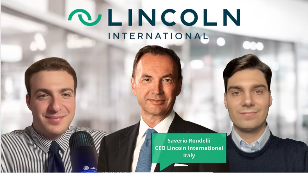Dentro il Mondo di un CEO nella FINANZA INTERNAZIONALE con Saverio Rondelli, Lincoln International