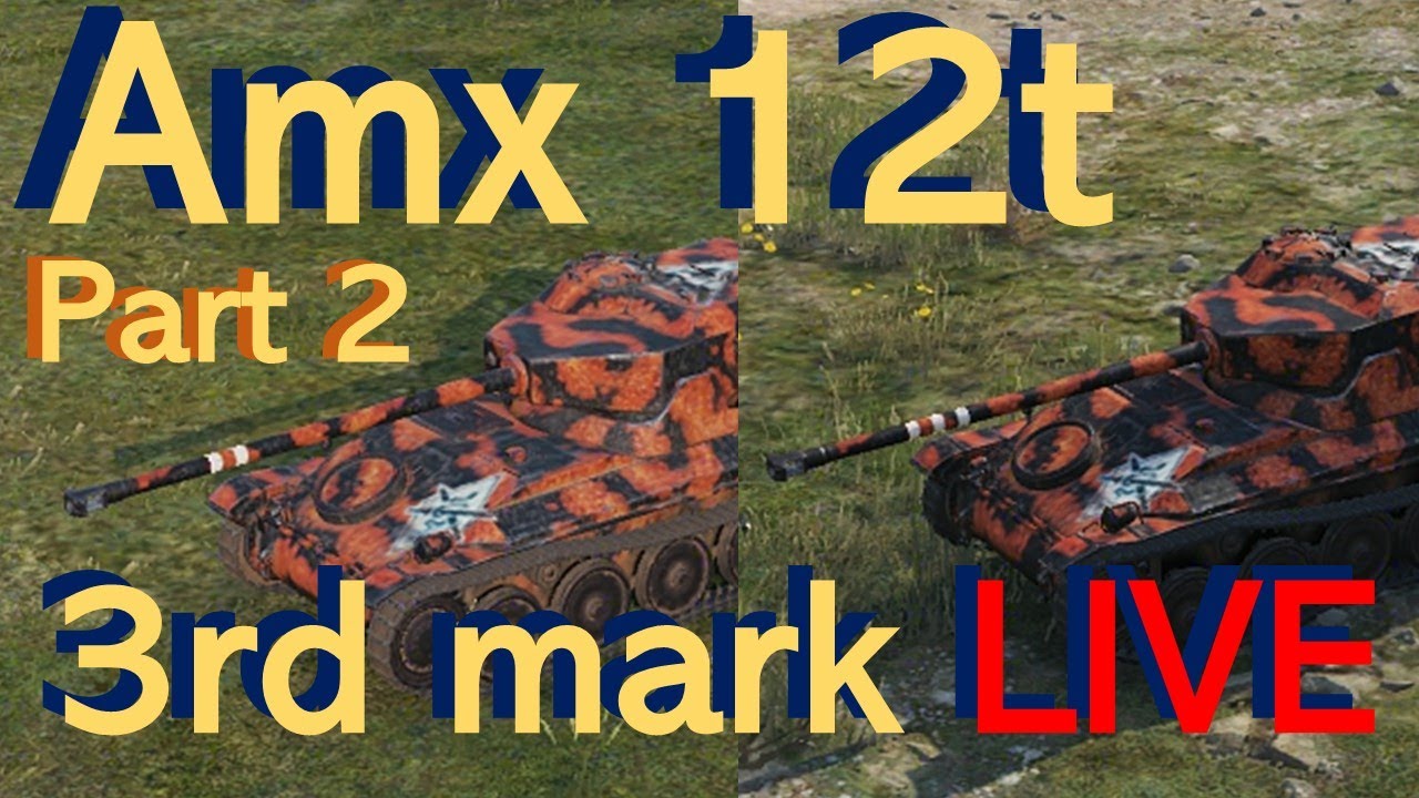 Amx 12t - 3rd Mark of Excellence [LIVE] Session part 2 (92% - 93%)