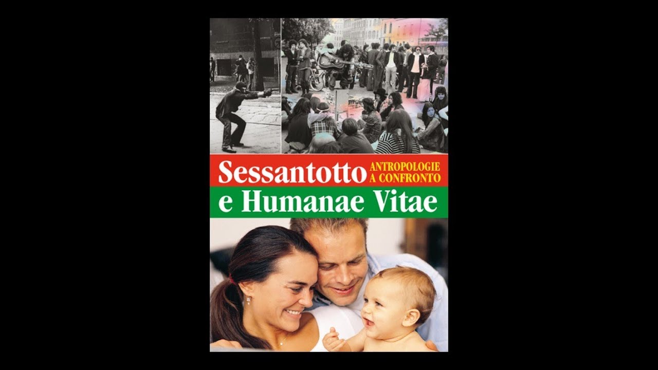 Sessantotto e Humanae Vitae: antropologie a confronto