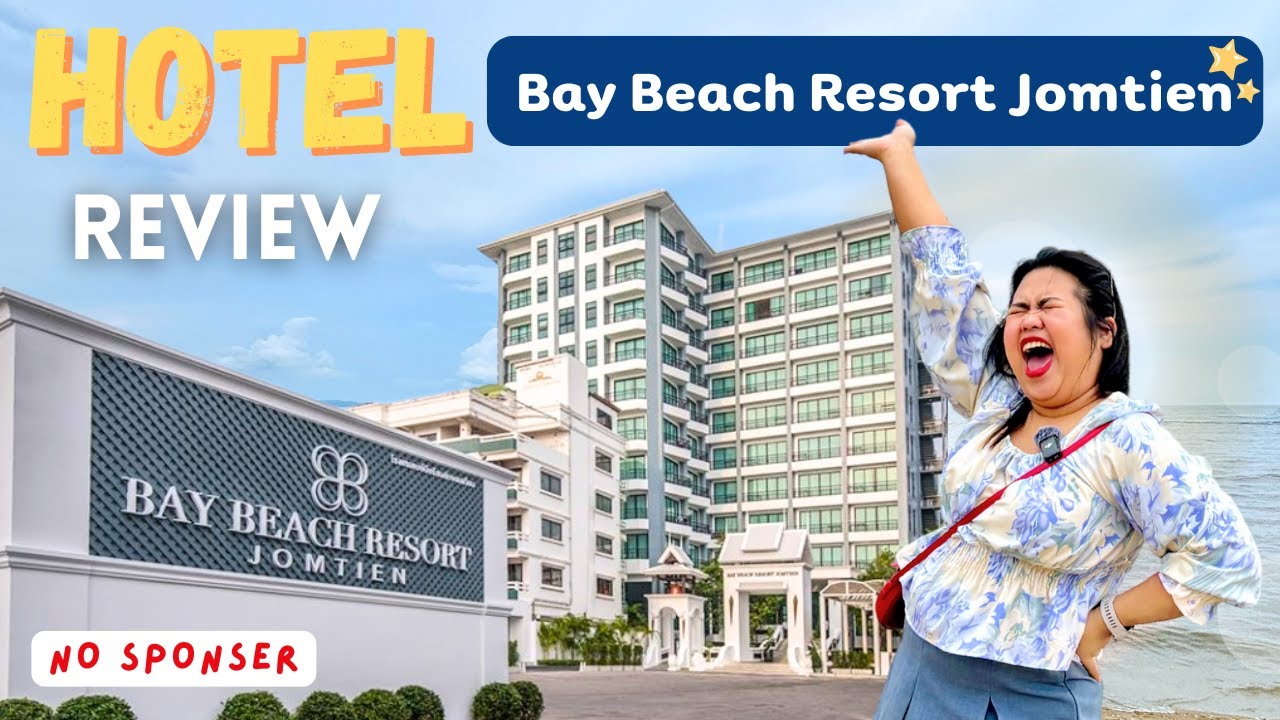 Review ✨ Bay Beach Resort Jomtien , Pattaya 2025 เบย์บีช รีสอร์ท พัทยา { Pursuer MA }
