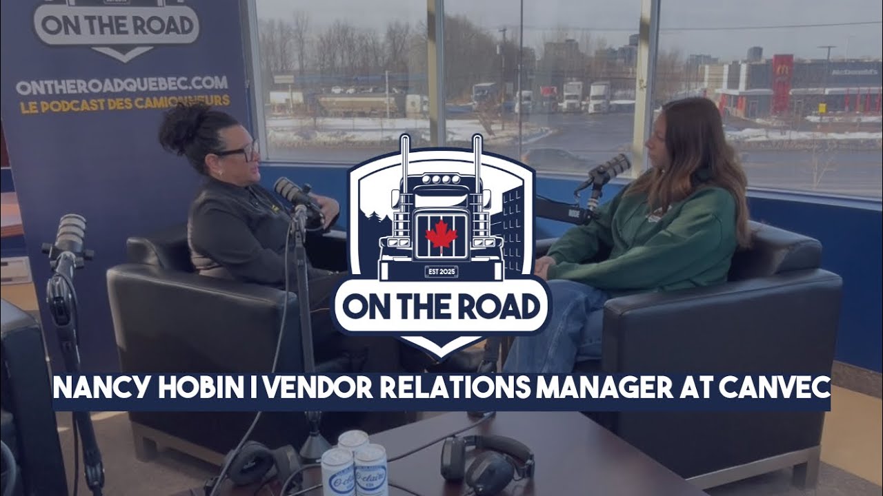On the road trucking  🎙️ Interview – Nancy Hobin | Vendor Relations Manager at CANVEC