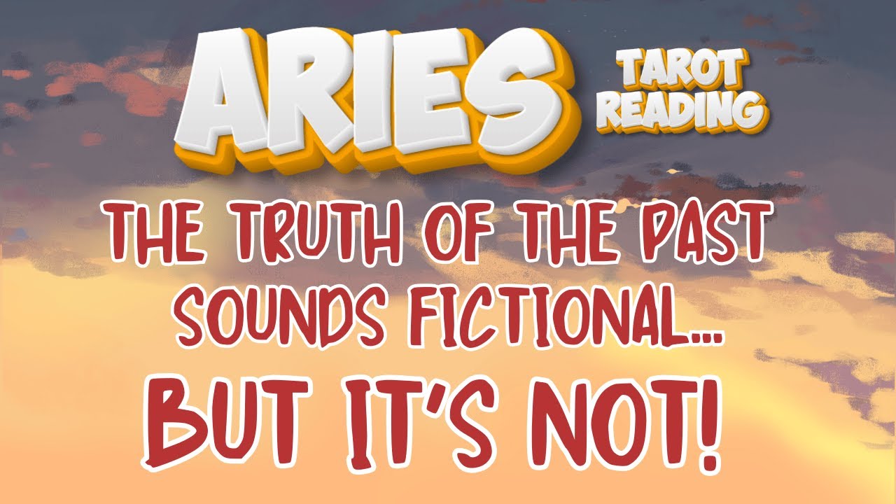 ARIES ♈︎ THE TRUTH OF THE PAST SOUNDS FICTIONAL... BUT IT'S NOT!!! #spirituallove #new #tarot