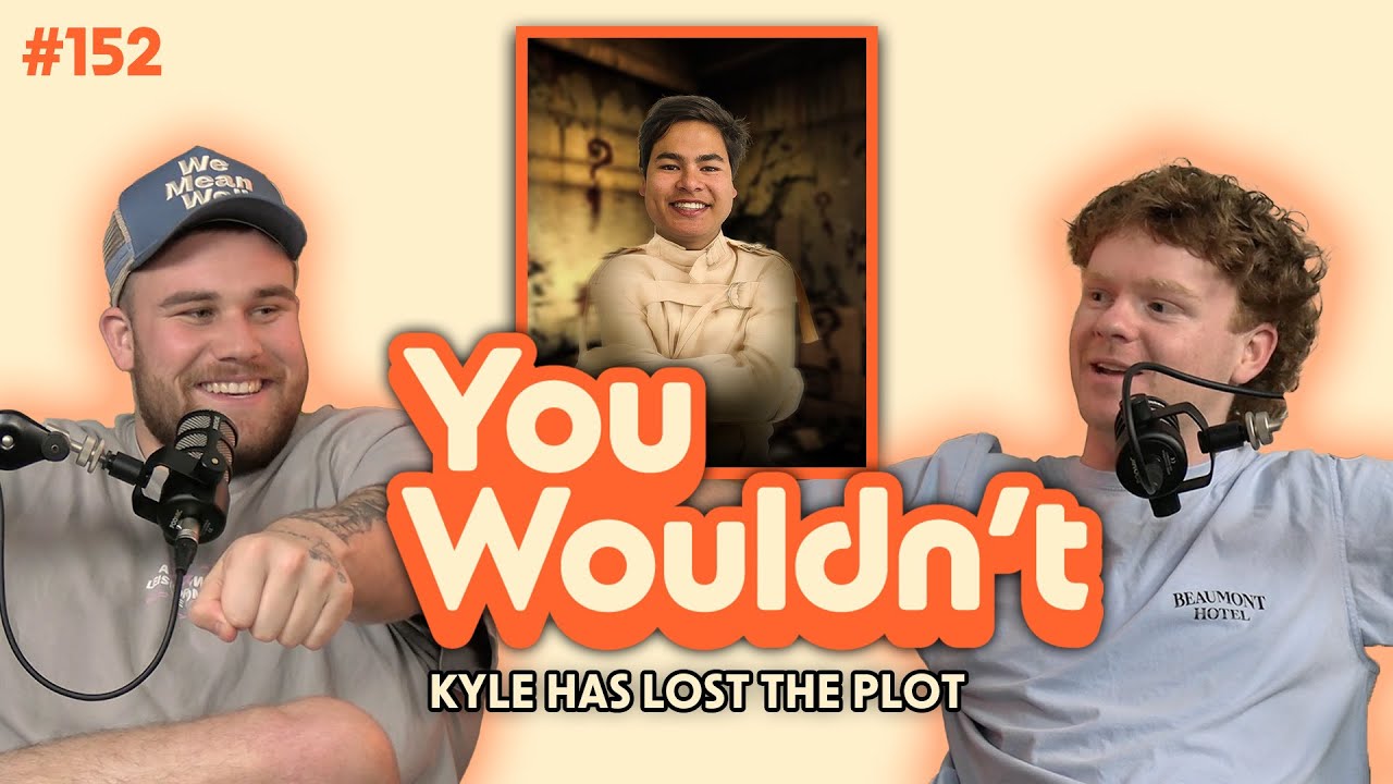EP 152 - Kyle Has Lost The Plot