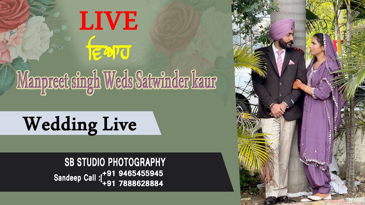 Manpreet Singh Weds Satwinder Kaur || Wedding Live || SB Studio
