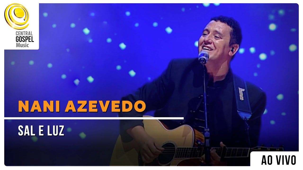 Nani Azevedo - Sal e Luz - DVD Excelência