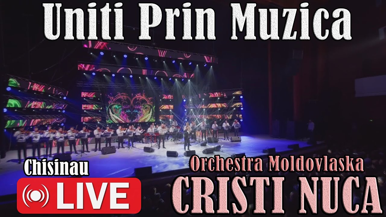 Cristi Nuca ❌ Orchestra Moldovlaska ❌ Uniti prin Muzica ❌ Super Concert  ❌ Chisinau