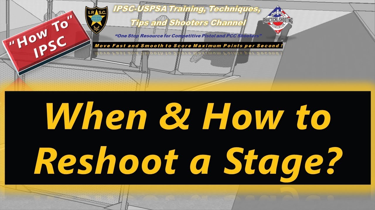 How To: When & How to Reshoot an IPSC/USPSA Stage