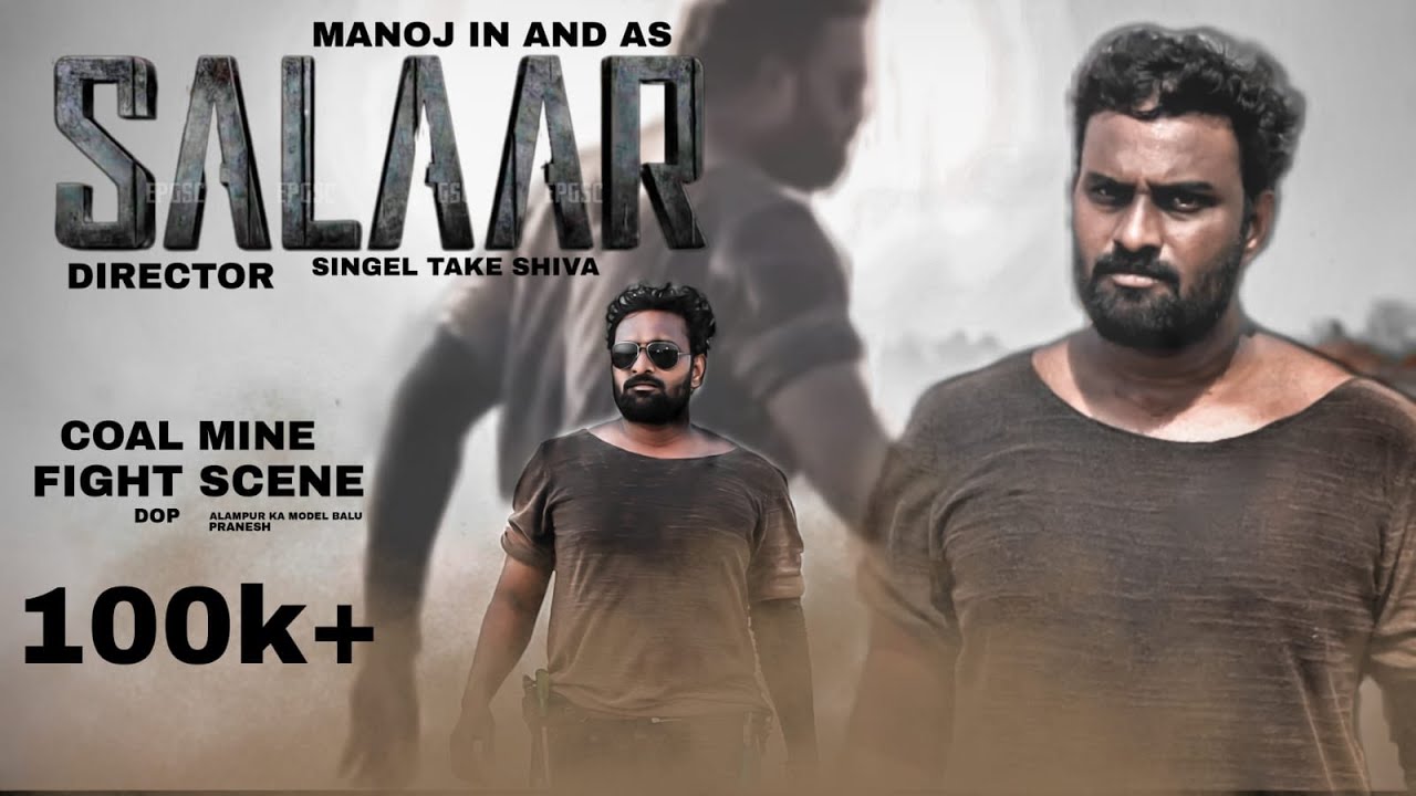 SALAAR COAL MINE FIGHT SCENE [ ALAMPUR ANI MUTHYALU ]  DIRECTOR BY[ SINGEL TAKE SHIVA ] HERO [ MANOJ