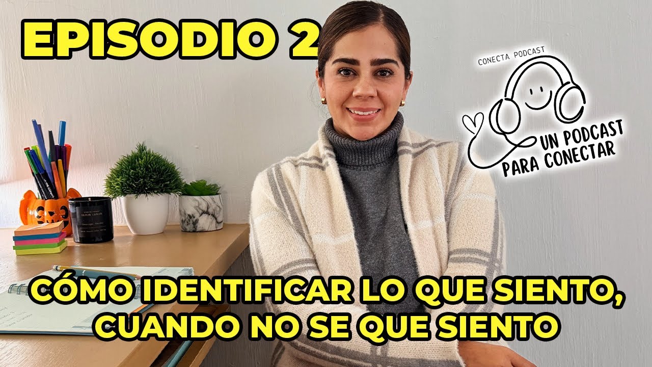 Cómo identificar lo que siento cuando no se que siento