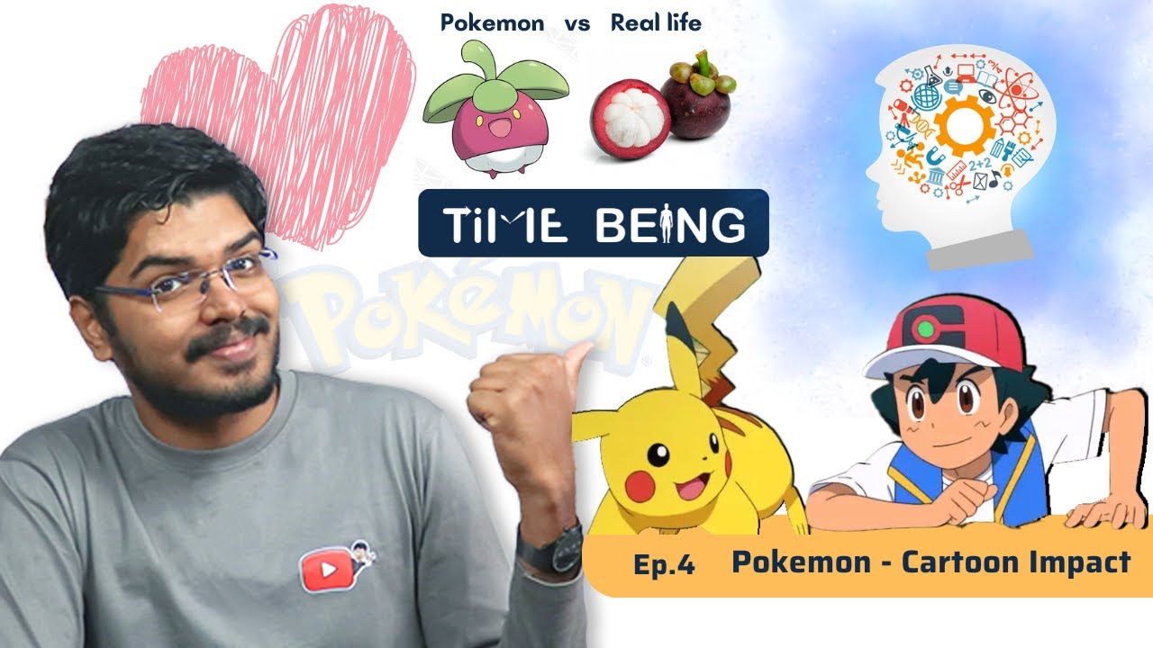 Pokemon - Cartoon that impacted My Life | Time Being | Ep.4