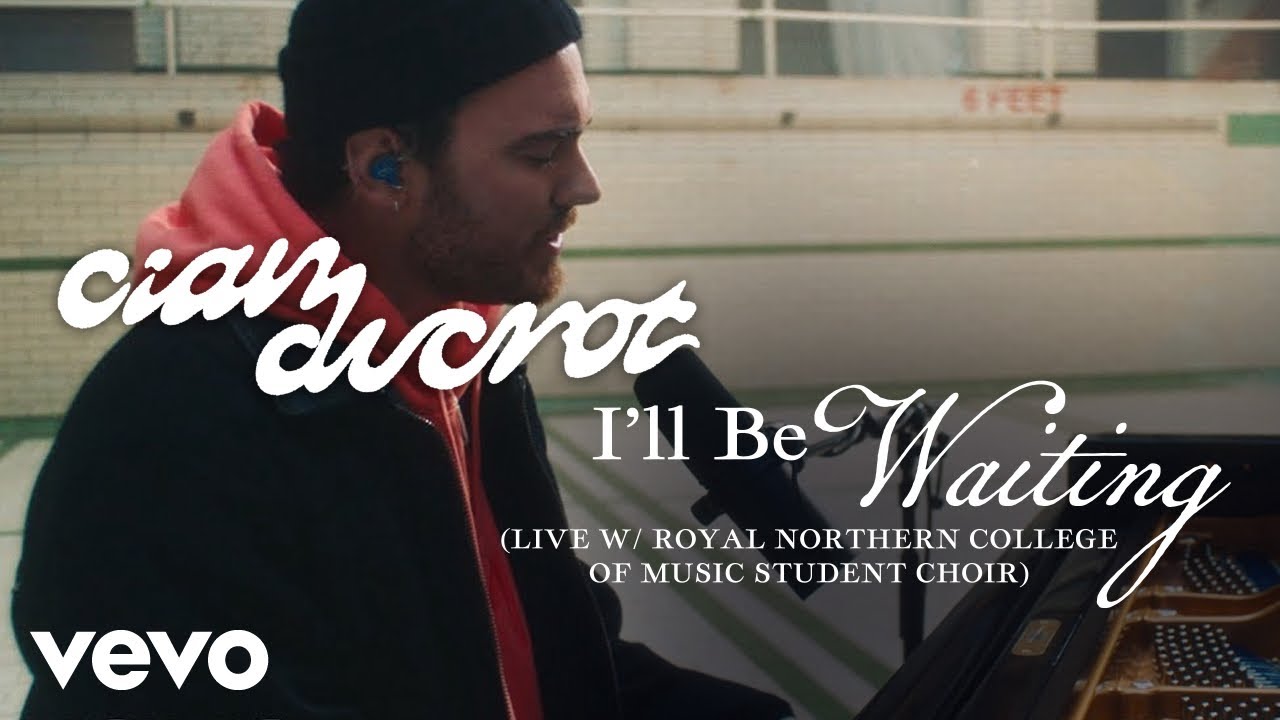 Cian Ducrot - I'll Be Waiting (Live w/ Royal Northern College Of Music Student Choir)