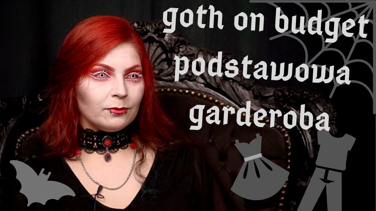 Podstawowa garderoba gota i gotki - OD CZEGO ZACZĄĆ przygodę ze STYLEM GOTYCKIM goths on budget