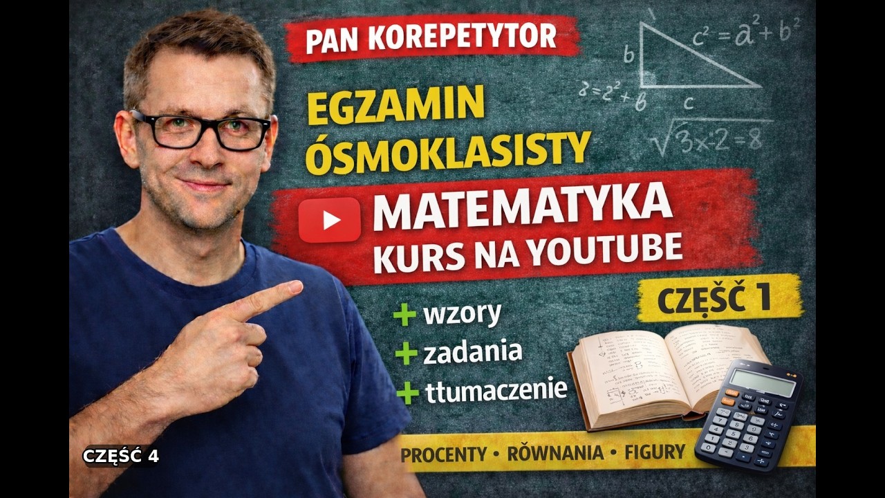 Egzamin Ósmoklasisty 2026 Matematyka: Kurs #4 | krok po kroku (od zera)