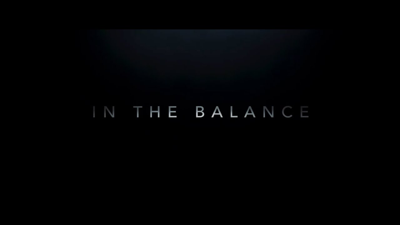 In the Balance Official Trailer (2019) | A Physically Awkward Film