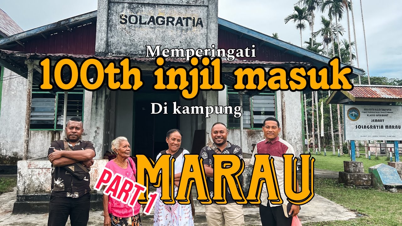 100th Injil Masuk di Marau (Yapen Barat) PART 1