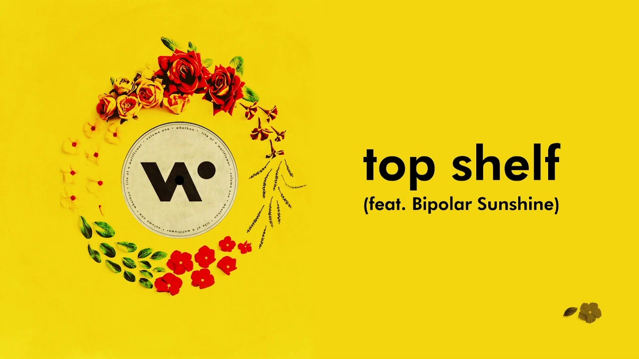 Whethan - Top Shelf (Feat. Bipolar Sunshine) [Official Audio]