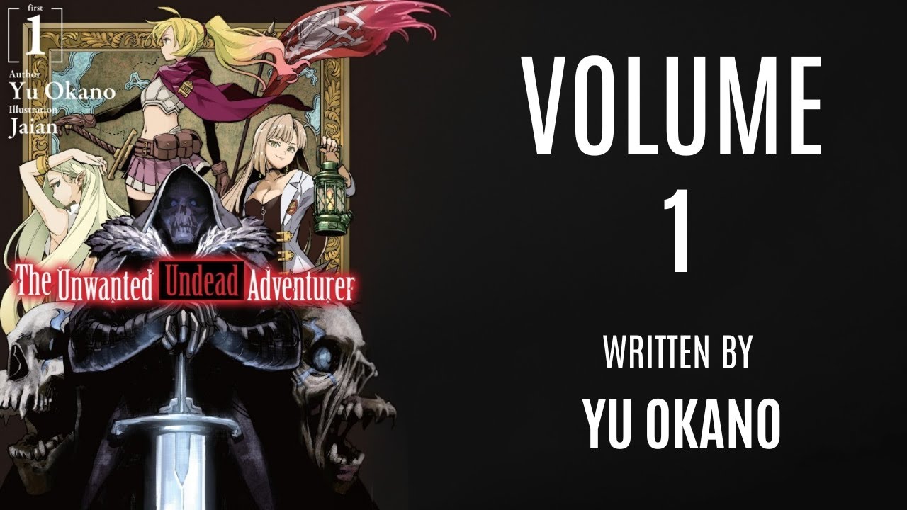 The Unwanted Undead Adventurer | Volume 1 | Audiobook