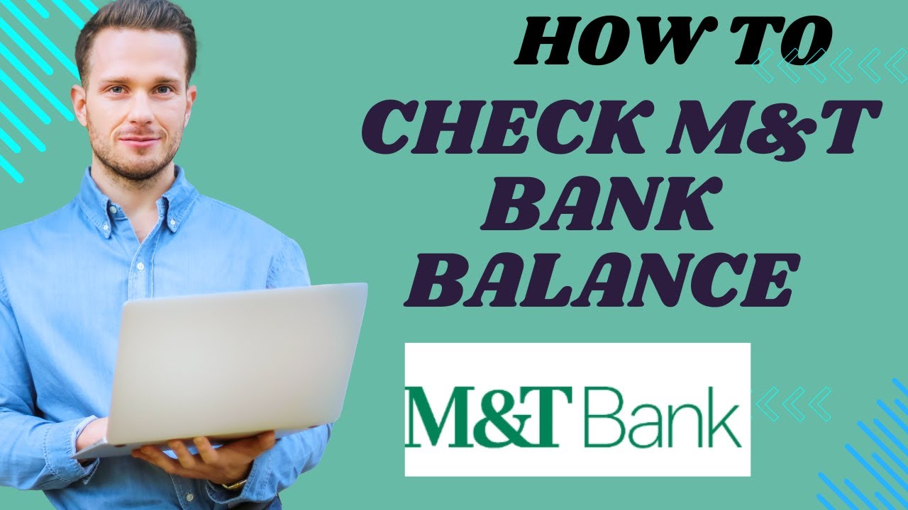 How to check M&T bank balance I S M TECH