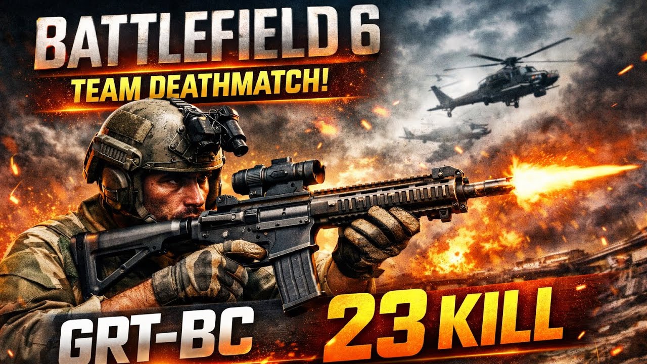 GRT-BC ile Rahat 23 Kill | Battlefield 6 Team Deathmatch