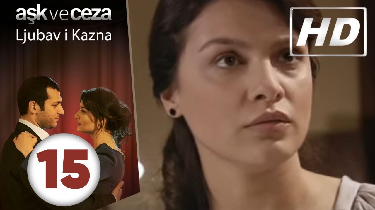 Ljubav i Kazna - Epizoda 15 | HD