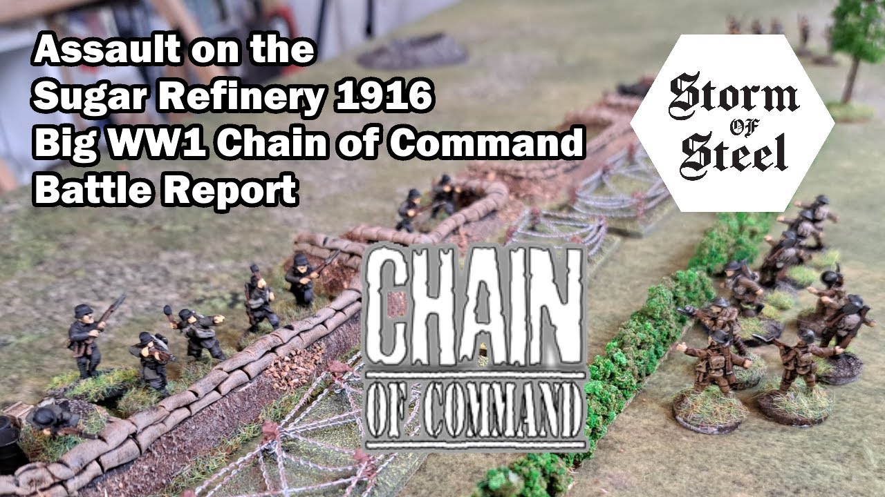 Assault on the Sugar Refinery 1916 Big WW1 Chain of Command Battle Report | Storm of Steel Wargaming