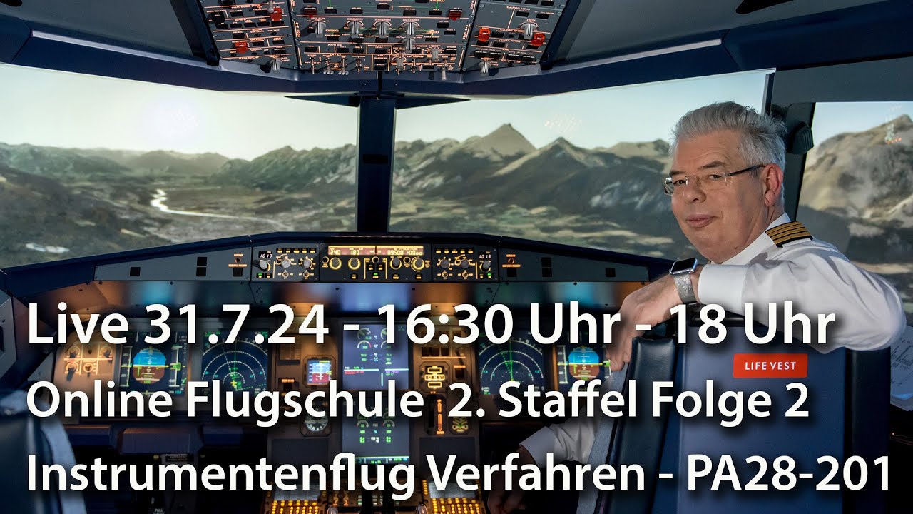Live 31.7.24 - 16:30 Uhr – Online Flugschule Staffel 2 Folge 2 – Instrumentenflug – PA28 Arrow III