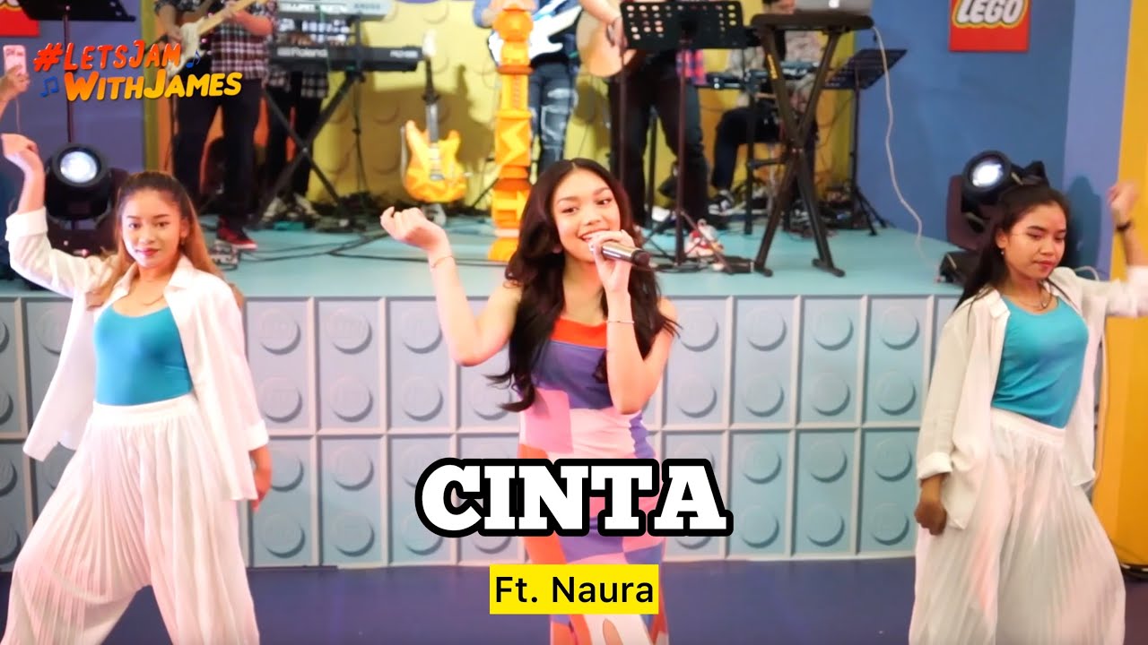 CINTA (Live Perform) - Naura Ayu ft. Fivein #LetsJamWithJames