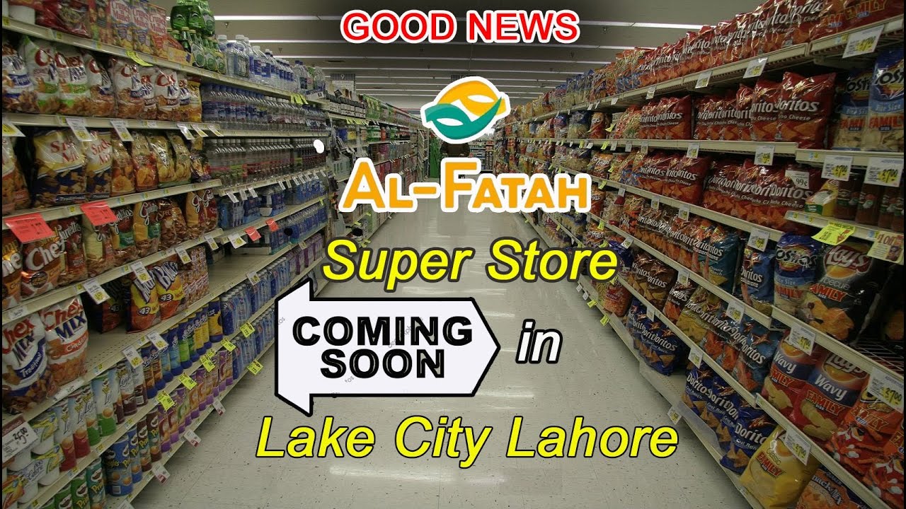 AL-FATAH Super Store || Lake City Lahore || Al Fatah || Coming Soon