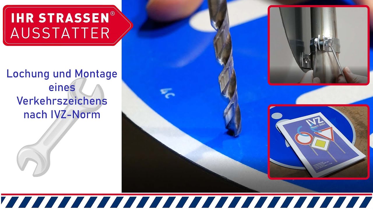 Lochung und Montage eines Verkehrszeichens nach IVZ Norm
