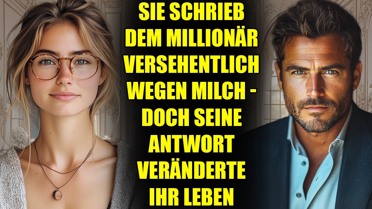 Sie schrieb dem MILLIONÄR versehentlich wegen Milch - doch seine Antwort veränderte ihr Leben