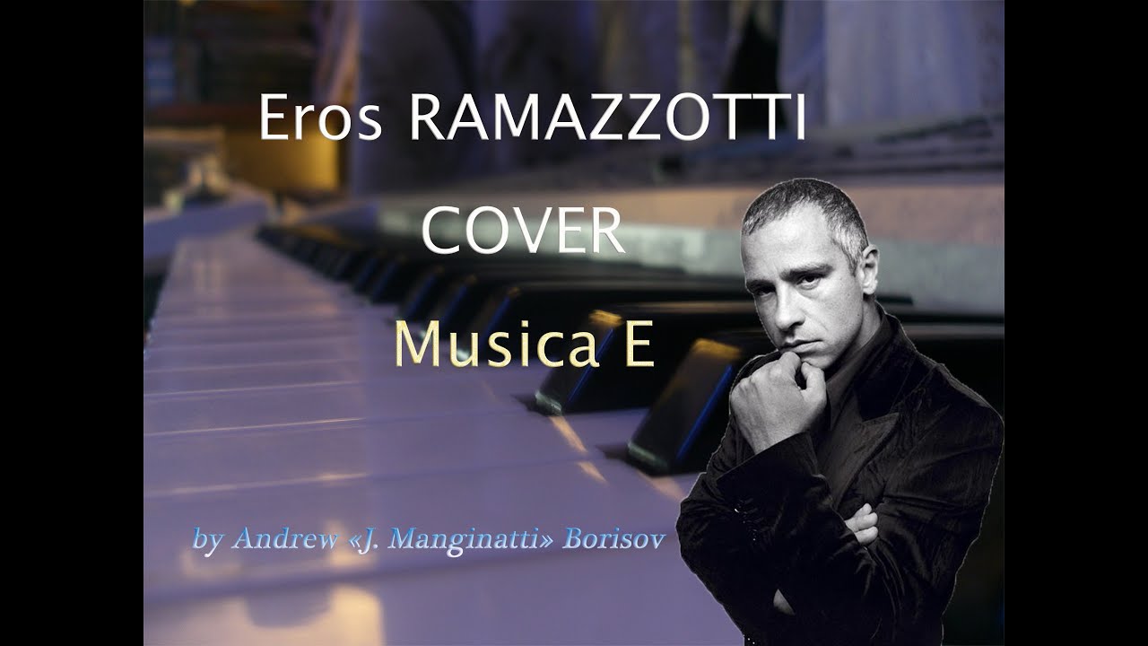 Musica E` [Eros Ramazzotti cover]