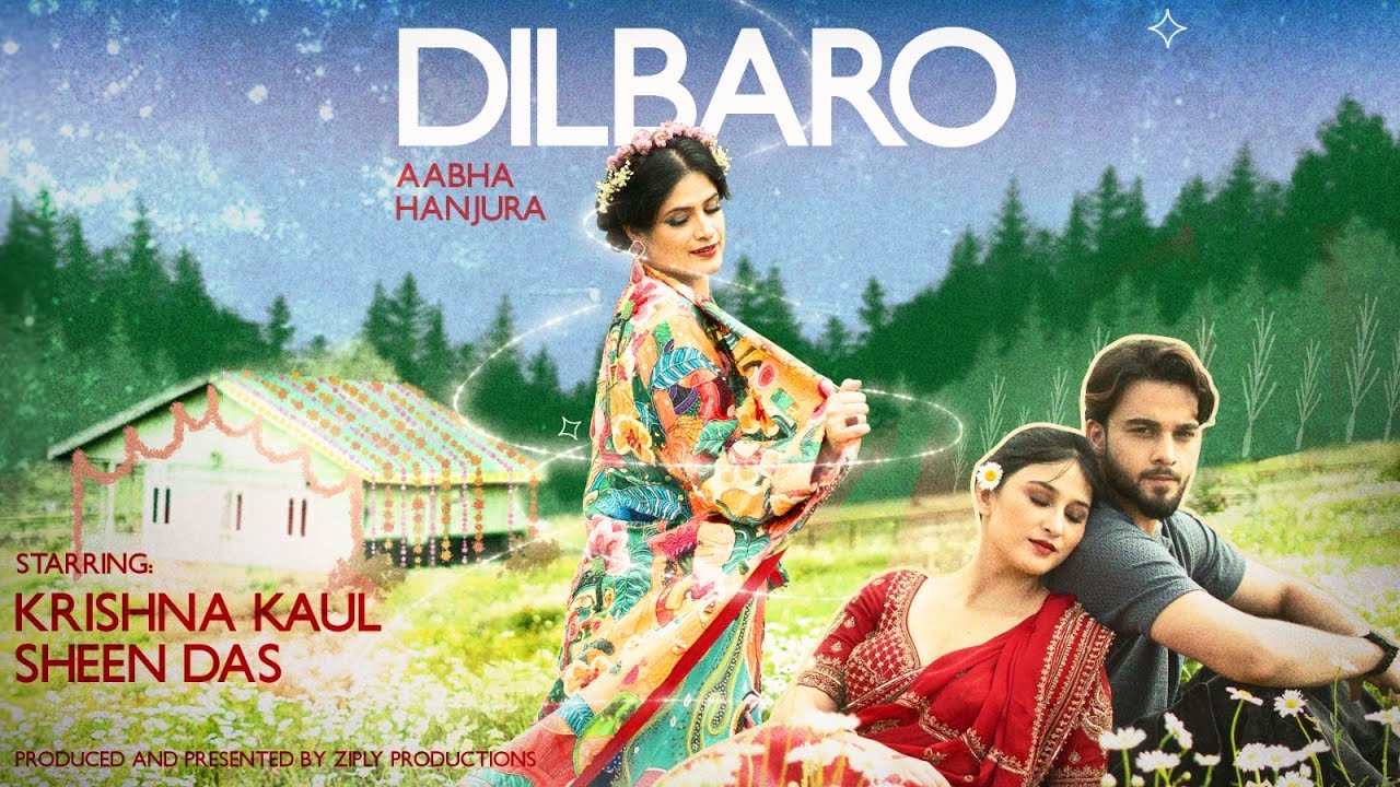Dilbaro I Aabha Hanjura I New Kashmiri Love Song|Krishna Kaul & Sheen Dass