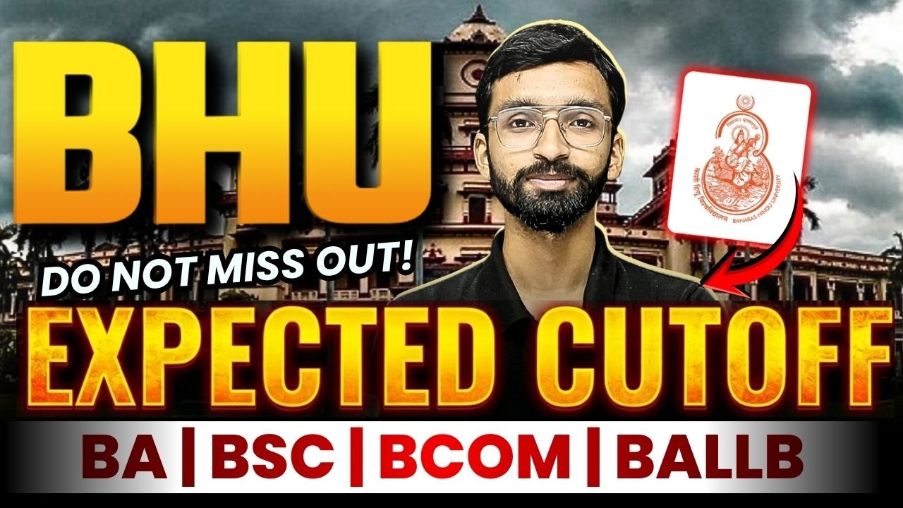 BHU All Courses Expected Cutoff for 2026 Admission | BHU BA, BSC, BCom, BAllb Cutoff 2026