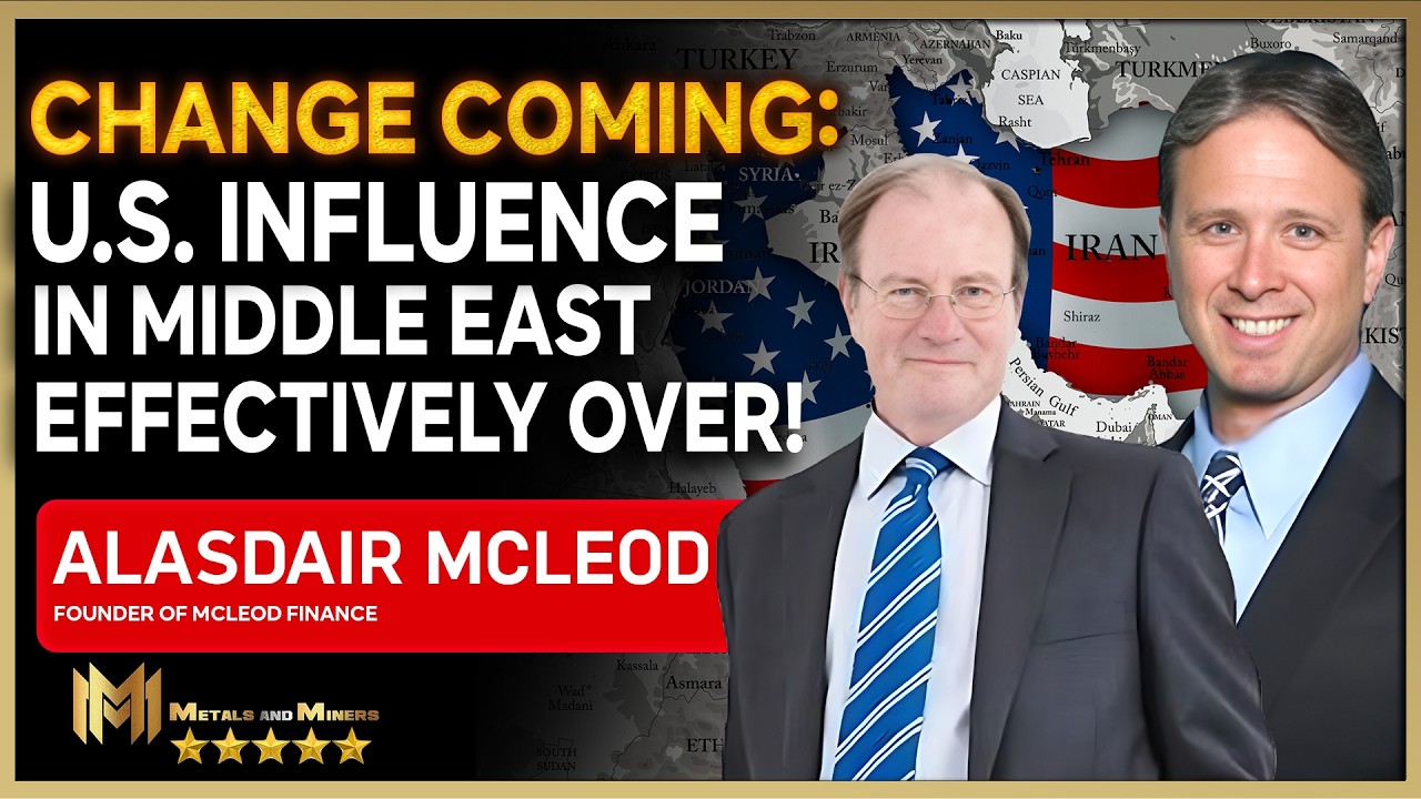 ALASDAIR MACLEOD | Change is coming as U.S. influence in Middle East is effectively over!