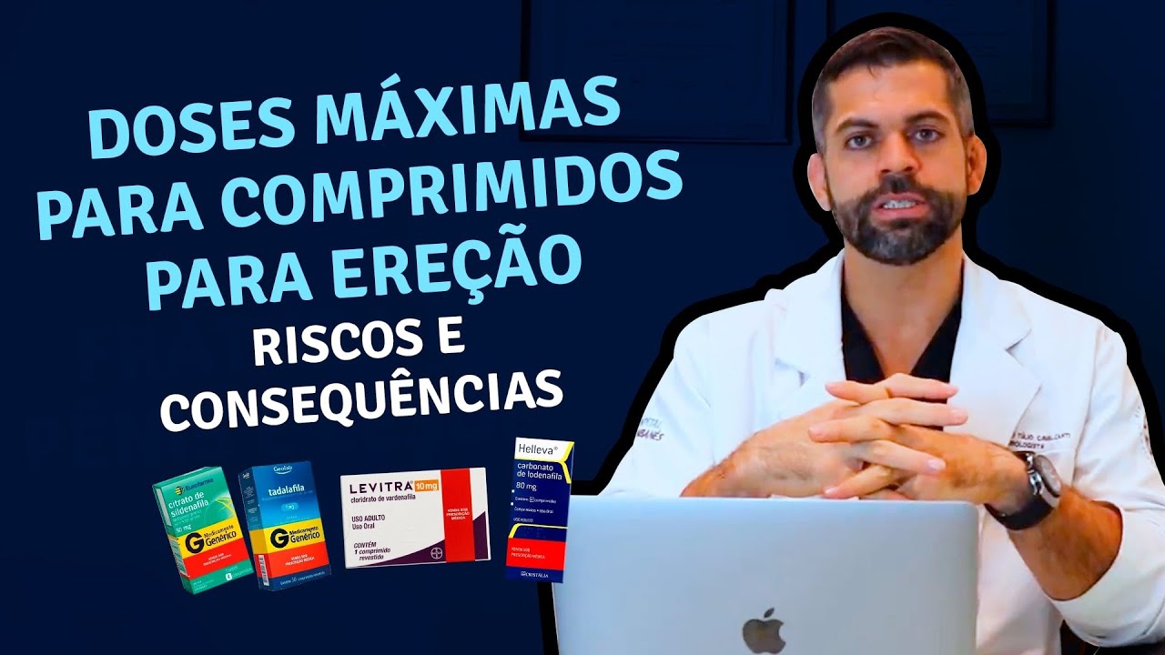 Doses Máximas para Comprimidos para Ereção - Riscos e Consequências | Dr. Marco Tulio Cavalcanti