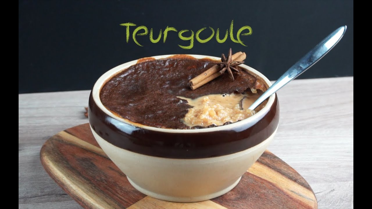 RECETTE DE LA TEURGOULE (RIZ AU LAIT NORMAND CUIT AU FOUR)
