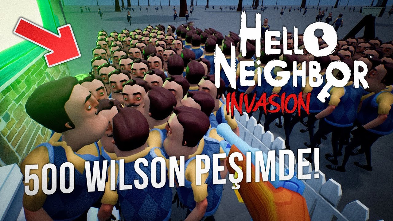 500 TANE WILSON EVİME GİRMEYE ÇALIŞIYOR! - Hello Neighbor Invasion (Fan-Game)